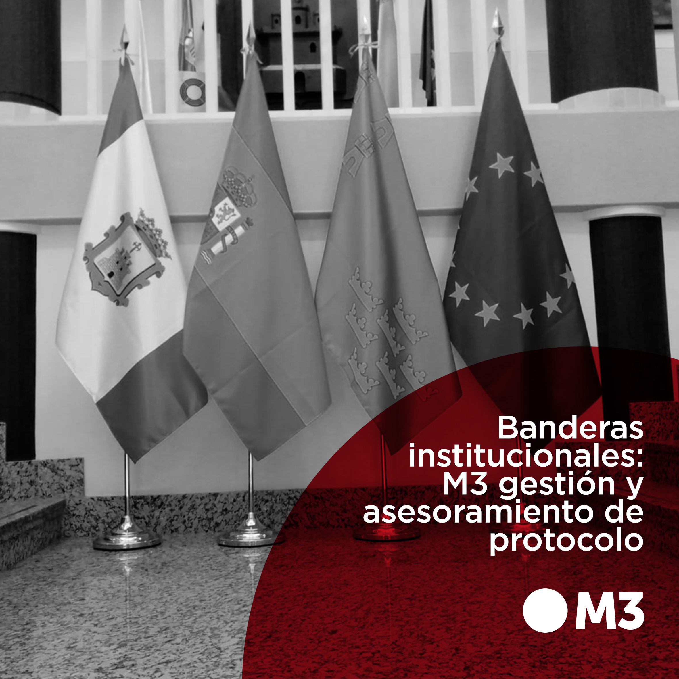 Banderas institucionales: M3 gestión y asesoramiento de protocolo