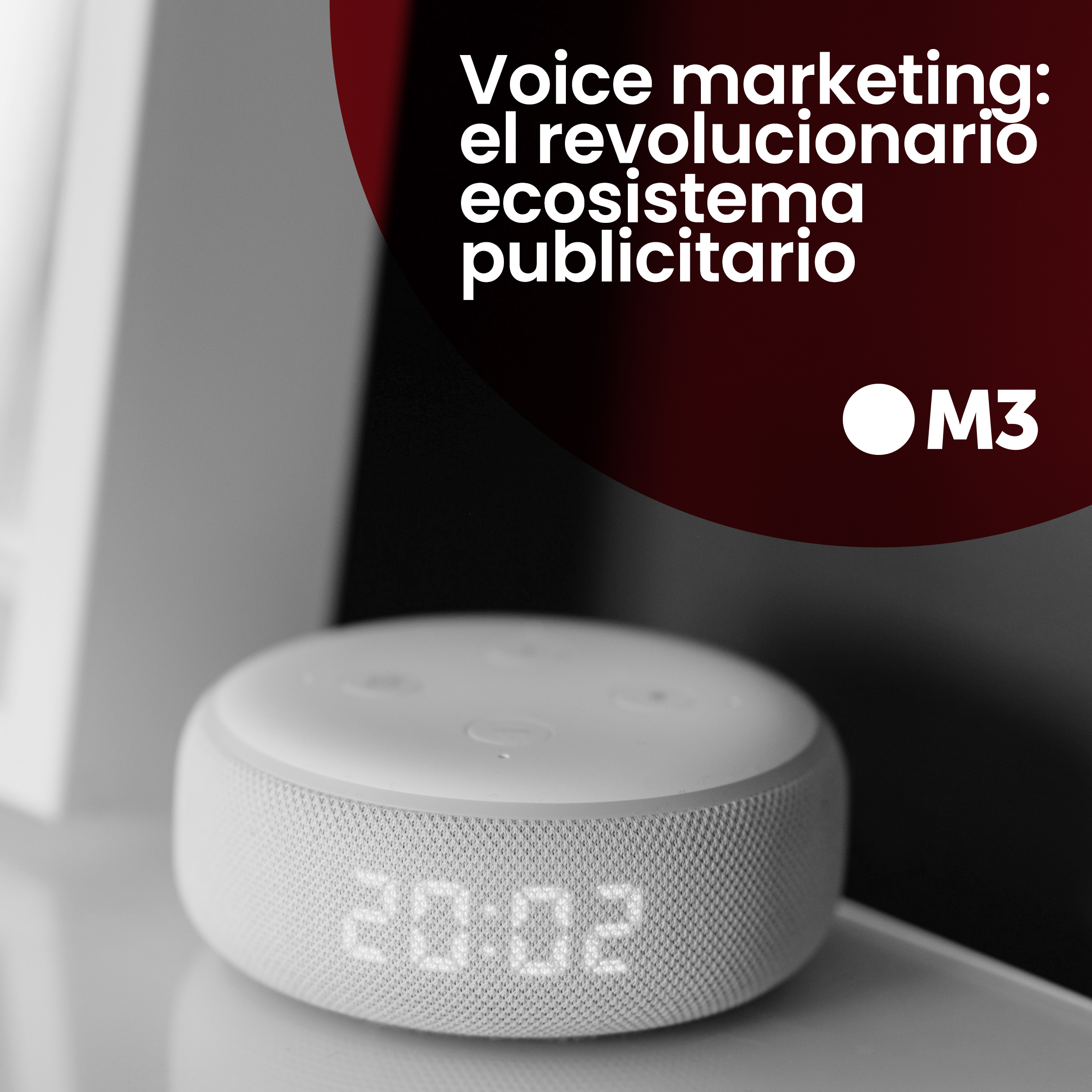 Voice marketing: el revolucionario ecosistema publicitario