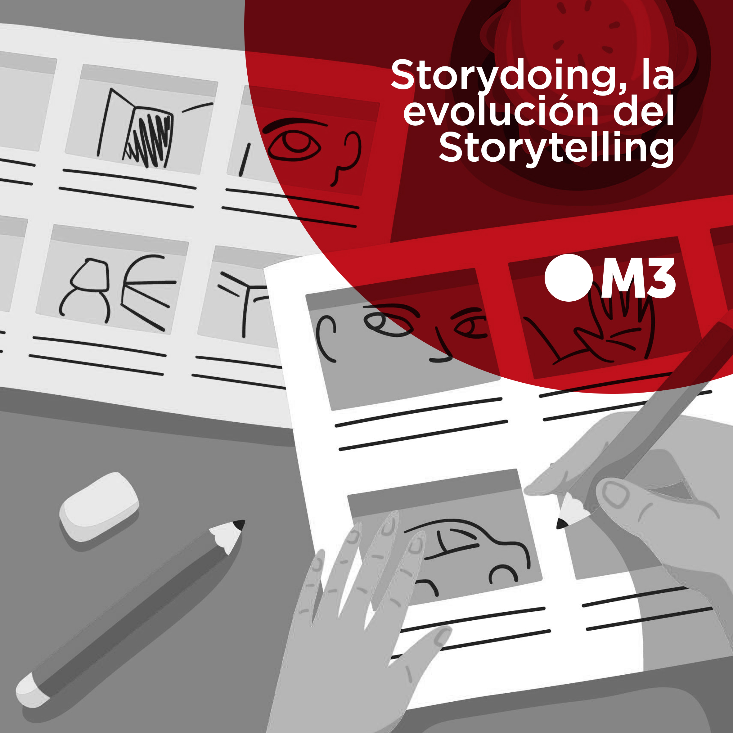 Storydoing la evolución del Storytelling M Publicidad